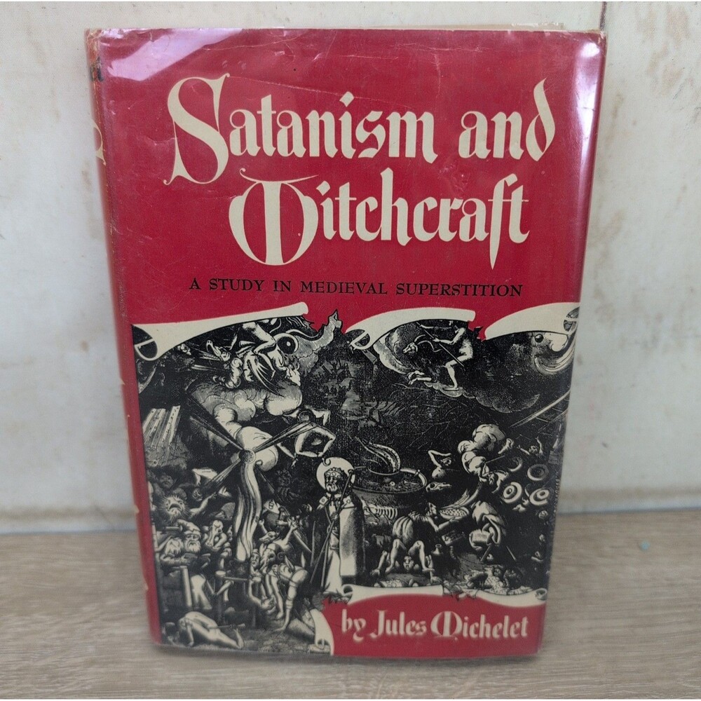 Jules Michelet: Satanism and Witchcraft, A Study in Medieval Superstition, HC